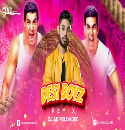 Desi Boyz ( Remix )   DJ AD Reloaded