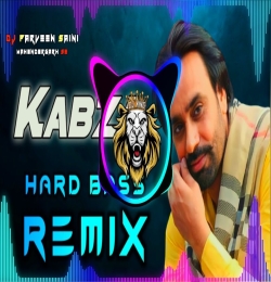 Kabza (Hard Bass Vibration Mix) Dj Parveen Saini