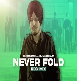 Never Fold (Desi Mix) DJ Nick Dhillon